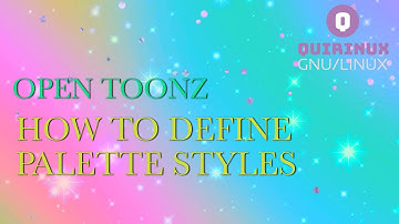 How to define palette styles, Toonz tutorial valid for OpenToonz
