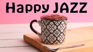 Happy JAZZ - Joyful Coffee JAZZ For Morning, Study, Work: Lounge Music