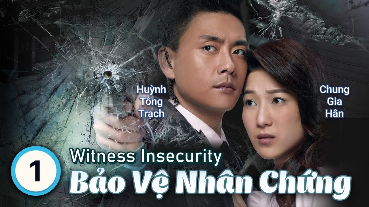 TVB Bảo Vệ Nhân Chứng tập 1 | tiếng Việt | Huỳnh Tông Trạch, Chung Gia Hân, Tần Bái | TVB 2012