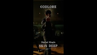 ODDLORE 「SKIN DEEP」MUSIC VIDEO #Shorts