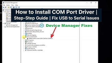 How to Install COM Port Driver | Step-by-Step Guide | Fix USB to Serial Issues