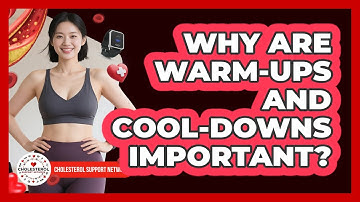 Why Are Warm-Ups And Cool-Downs Important?