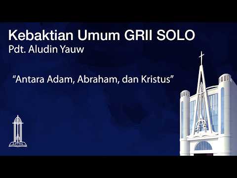 Khotbah Minggu  KU1 @GRIISolo  15 Maret 2026 Pdt. Aludin Yauw