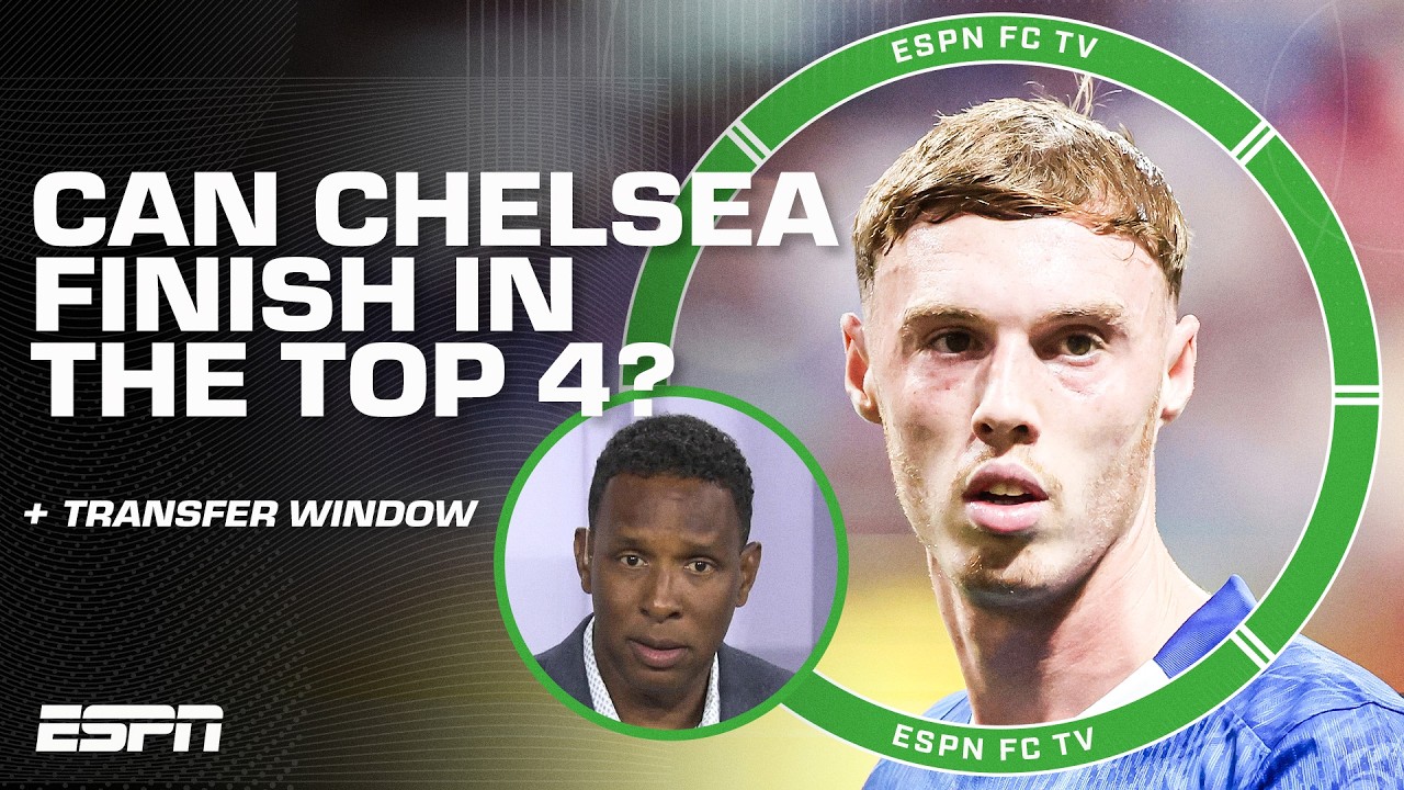 ‘THEY WON’T FINISH TOP 4!’ 😳 Shaka Hislop on Chelsea’s expectations for next season | ESPN FC