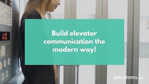 Build Elevator Communication the modern way