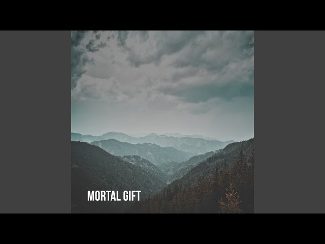 Mortal Gift