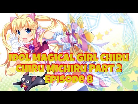 Idol Magical Girl Chiru Chiru Michiru Part 2 - 1