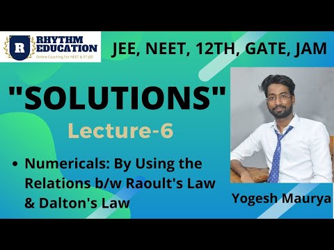 Solution (Lec-6) | Numerical approach Using Raoult's Law and Dalton's Law | Rhythm Education