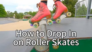 Roller Skate Tutorial | How to Drop In