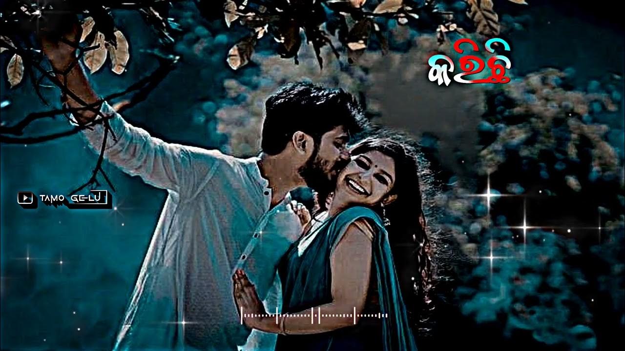 Feel my Love Song status💚Odia love songs status 🌿Odia romantic song