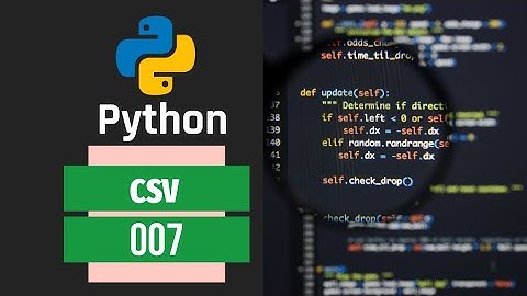 007 | Python Programming | CSV Module
