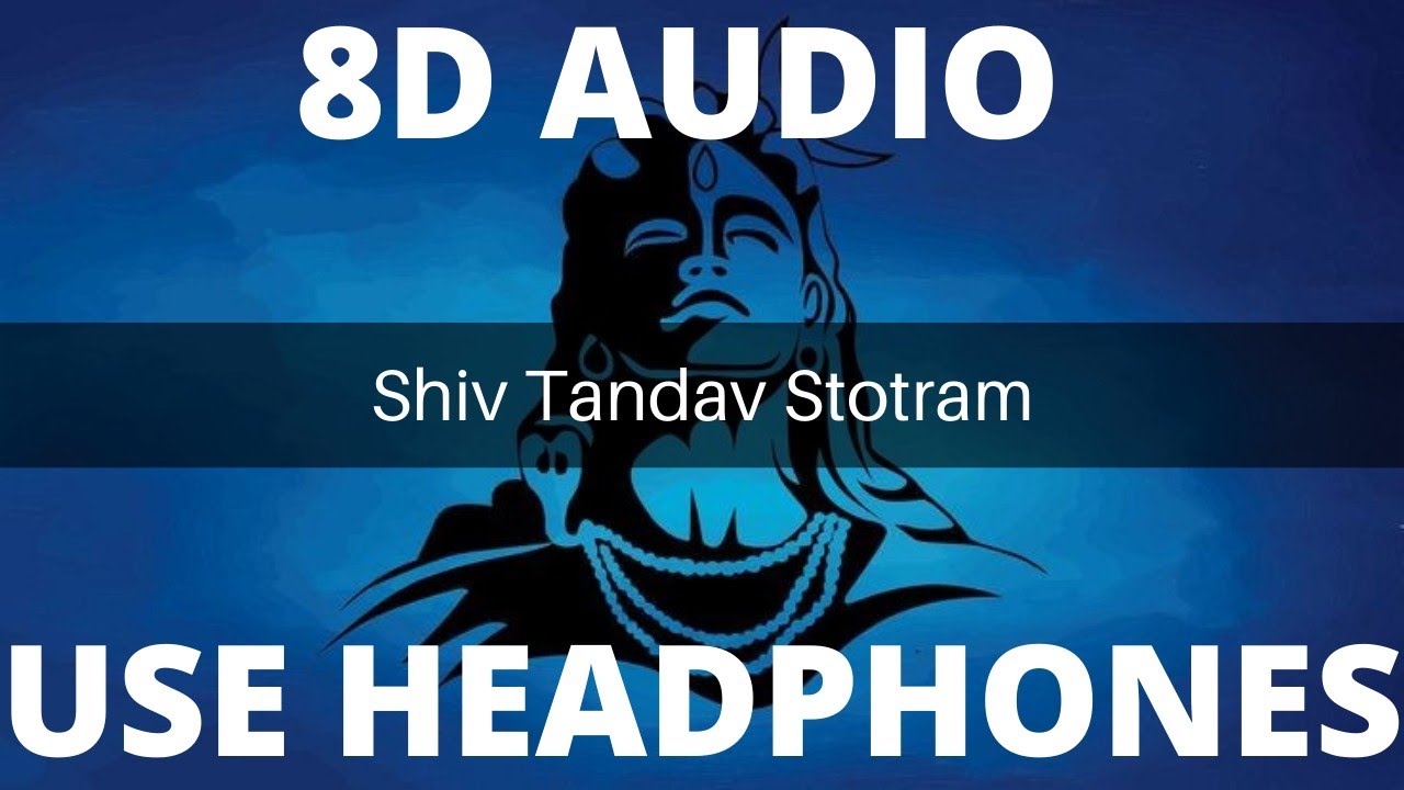 Shiv Tandav Stotram  8D Audio Uma Mohan
