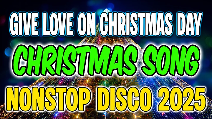 GIVE LOVE ON CHRISTMAS DAY - CHRISTMAS SONGS MEDLEY DISCO 2025 - DJMAR DISCO TRAXX
