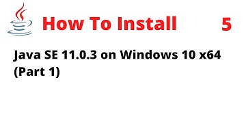 How to Install JDK 11.0.3 on Windows 10 x64 (Part 1)