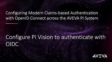 Configuring OpenID Connect across the AVEVA PI System - Configure PI Vision to authenticate via OIDC