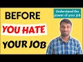 5 Reasons Why You Don't Need To Hate Your Job ! *Understand the power of Job*