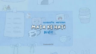 Download lagu Mata ke Hati ( acoustic version ) - HIVI!