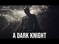 The dark knight  a dark knight  slowed  reverb  hans zimmer  james newton howard