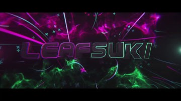 🔥INSANE INTRO FOR LEAFSUKI by WeelizArtz