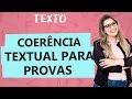 COERÊNCIA TEXTUAL: TIPOS E CARACTERÍSTICAS - Aula 17 - Profa. Pamba - Texto