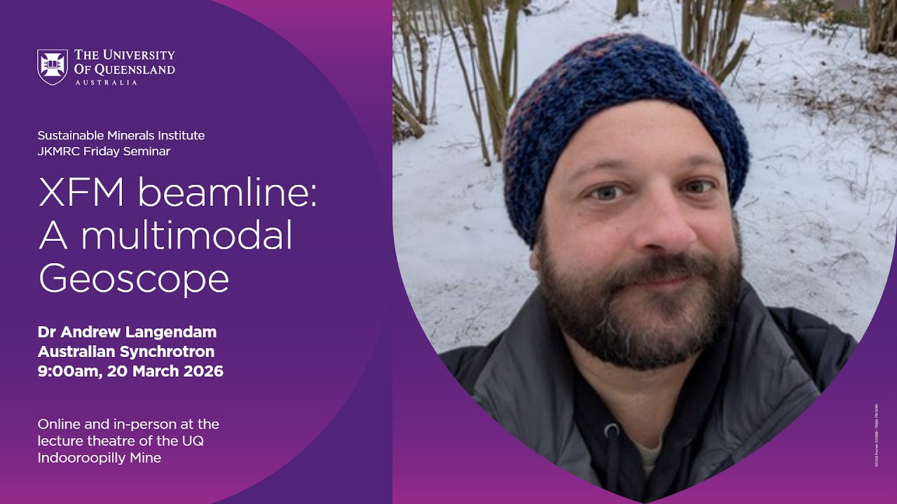 JKMRC Friday Seminar 2026: The XFM beamline – A multimodal Geoscope