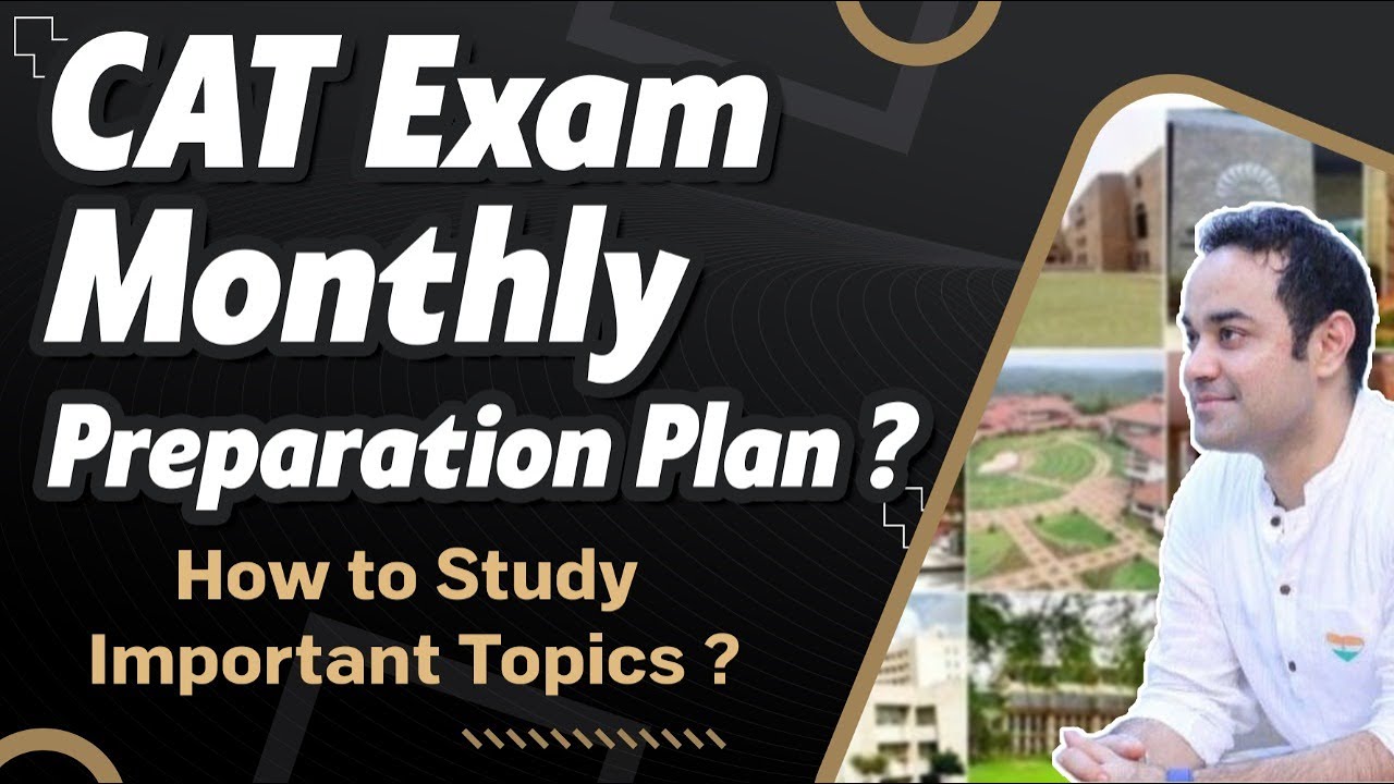CAT Exam Monthly Preparation Plan | How to Study Important Topics ...