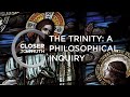 The Trinity: A Philosophical Inquiry | Episode 1910 | Closer To Truth