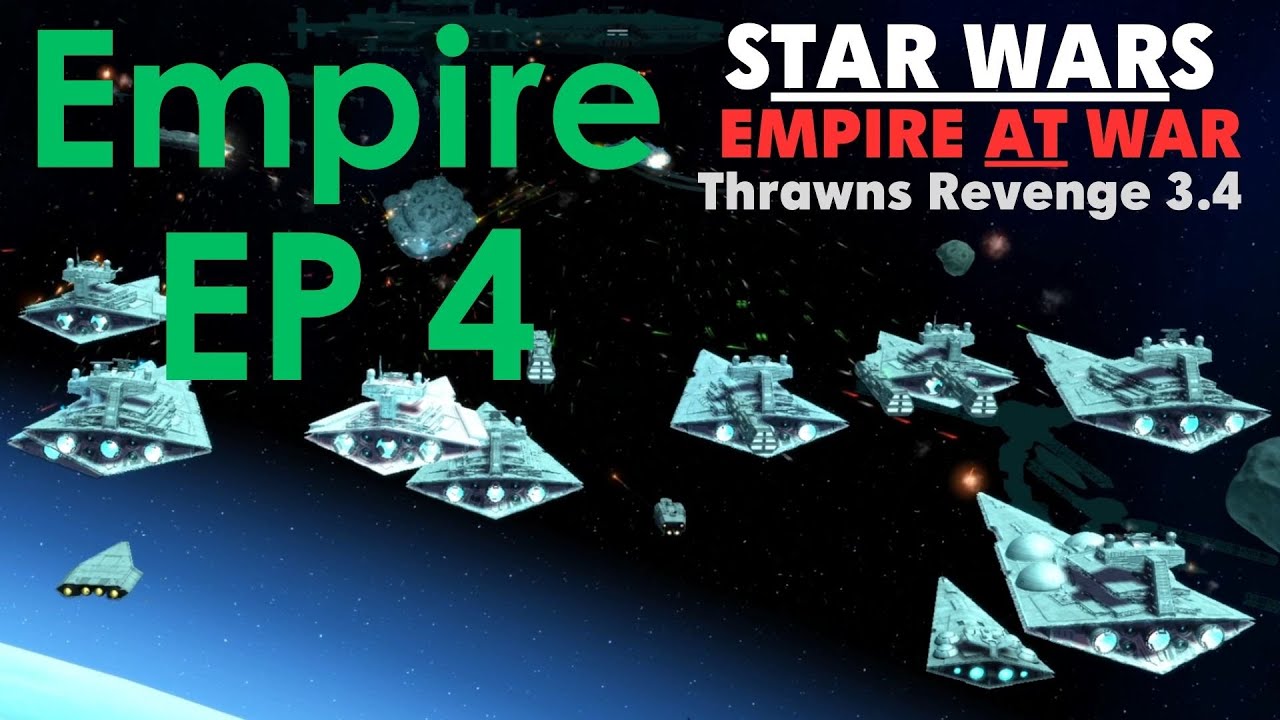 Star Wars Empire at War Thrawn's Revenge EP 4 The