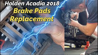 Holden Acadia 2018 Front Brake Pads How to Replace