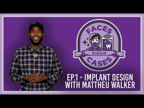 FACES BEHIND CASES | Implant Design with Mattheu Walker