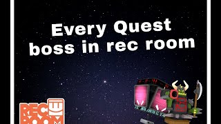 All quest bosses in rec room | Rec room