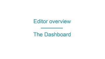 Editor overview - The Dashboard