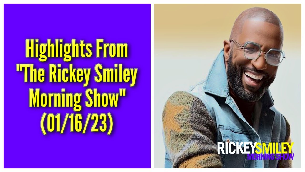 Highlights From “The Rickey Smiley Morning Show” (01/16/23)