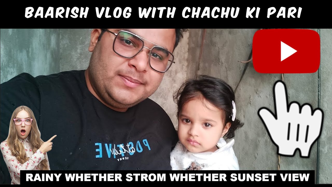 Baarish Vlog with chachu ki pari #chachu #rain #whether #baarish # ...