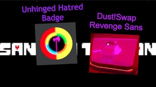 Sans AU Tycoon How To Get Unhinged Hatred Badge and Dust!Swap Revenge sans