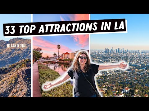 33 LOS ANGELES ATTRACTIONS You Can't Miss! | Best Things to do in Los Angeles, California