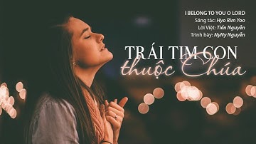 Nhạc thánh - Trái tim con thuộc Chúa