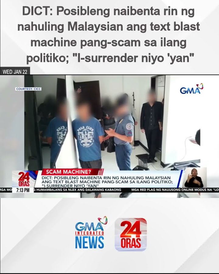DICT: Posibleng naibenta rin ng nahuling Malaysian ang text blast machine pang-scam sa... | 24 Oras
