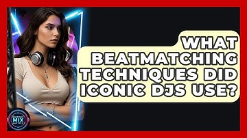 What Beatmatching Techniques Did Iconic DJs Use? - Electronic Mix Masters