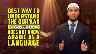 Best Way to Understand the Quran for a Person who does not know Arabic – Fariq Zakir Naik