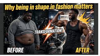 Why Being In Shape in Fashion Matters