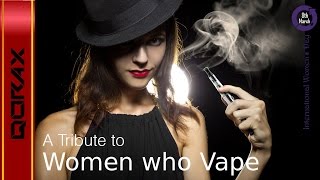 A Tribute to Women Who Vape // International Women's Day 2017