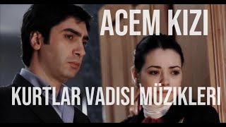 Kurtlar Vadisi - Acem Kızı Türküsü 1 Saatlik Versiyon Slowed Reverb Kurtlar Vadisi Müzikleri