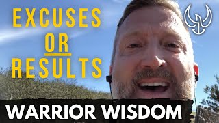 WARRIOR WISDOM: Excuses or Results by Chris Sajnog 1,443 views 1 year ago 2 minutes, 22 seconds