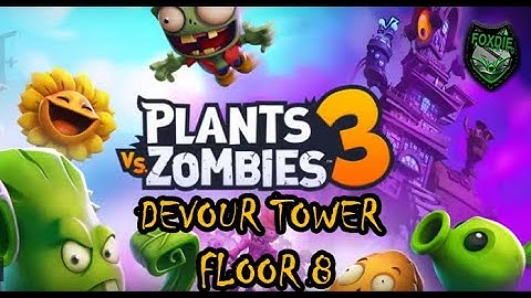 [Plants vs. Zombie 3] Devour Tower - Floor 8