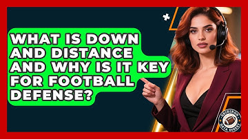 What Is Down And Distance And Why Is It Key For Football Defense? - Gridiron Data Digest