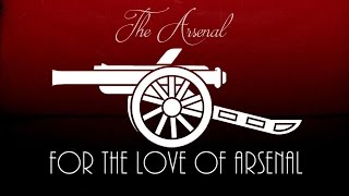 For The Love Of Arsenal