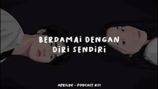 Teman Tidur Eps. 21 - Berdamai Dengan Diri Sendiri