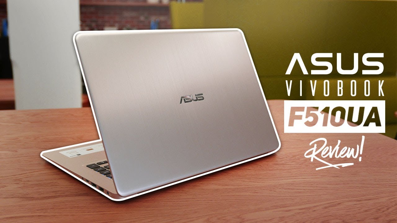 ASUS Vivobook F510UA Review 2018! - Still A Worthy Budget