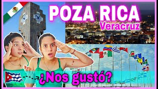 🇨🇺CUBANAS REACCIONAN a POZA RICA 2021/ VERACRUZ- MÉXICO🇲🇽. ¿La visitaríamos?🤔 ¡Esto opinamos!😱